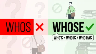 Whos vs Whose